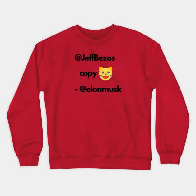 Elon Musk vs. Jeff Bezos Episode 4 quote Crewneck Sweatshirt by Lets Talk Petty